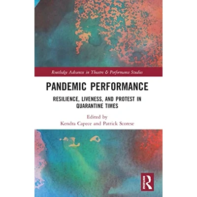 Afbeelding van Routledge Advances in Theatre &amp; Performance Studies Pandemic