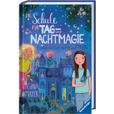 Afbeelding van Die Schule für Tag und Nachtmagie, Band 1: Zauberunterricht auf Probe