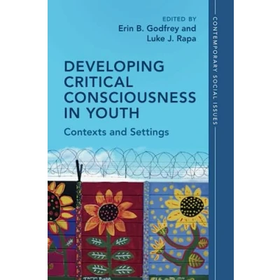 Afbeelding van Contemporary Social Issues Series Developing Critical Consciousness in Youth