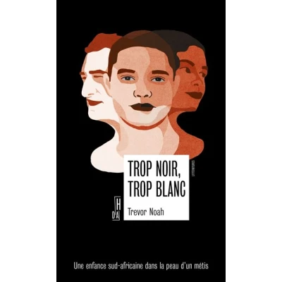 Image de trop noir, blanc Une enfance sud africaine dans la pe