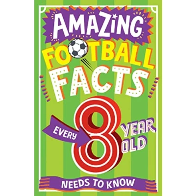 Afbeelding van AMAZING FACTS EVERY Kid NEEDS TO KNOW FOOTBALL 8 YEAR OLD
