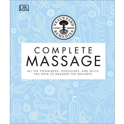 Afbeelding van Neal&#039;s Yard Remedies Complete Massage All the Techniques, Disciplines, and Skills you need to for Wellness