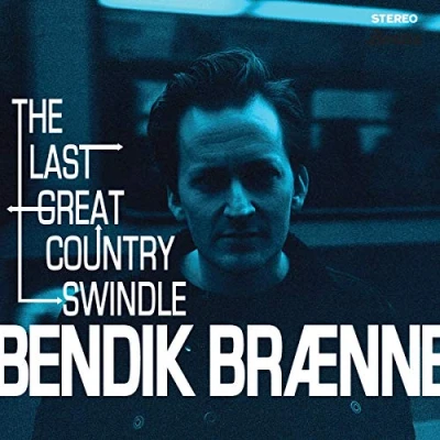Afbeelding van Bendik Braenne The Last Great Country Swindle (CD)