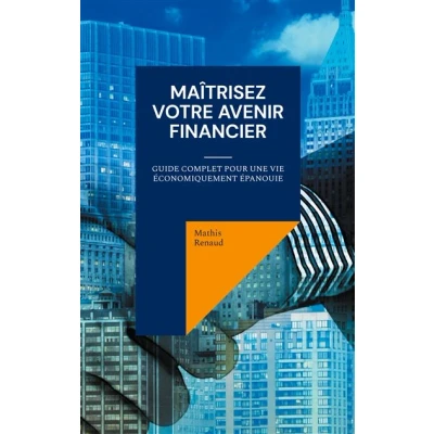 Image de Maîtrisez Votre Avenir Financier
