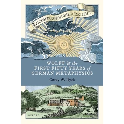 Afbeelding van Wolff and the First Fifty Years of German Metaphysics
