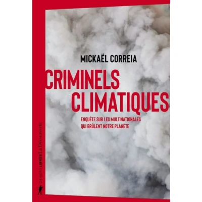 Image de Criminels climatiques Enquête sur les multinationales qui brûlent notre planète