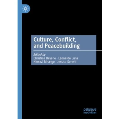 Afbeelding van Culture, Conflict, and Peacebuilding