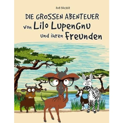 Afbeelding van Die grossen Abenteuer von Lilo Lupengnu und ihren Freunden