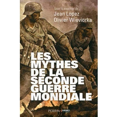 Afbeelding van Les Mythes de la Seconde Guerre Mondiale