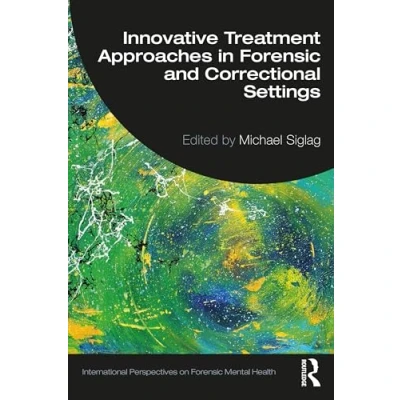 Afbeelding van International Perspectives on Forensic Mental Health Innovative Treatment Approaches in and Correctional Settings