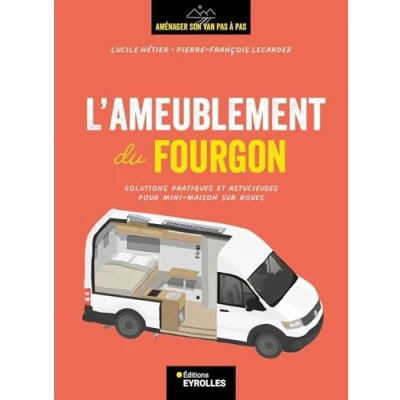 Afbeelding van L&#039;AMEUBLEMENT DU FOURGON SOLUTIONS PRATIQUES ET ASTUCIEUSES