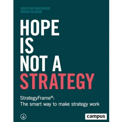 Afbeelding van Hope Is Not a Strategy