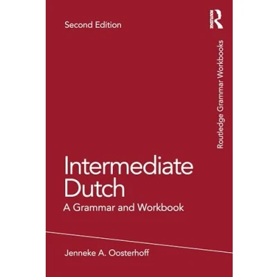Afbeelding van Intermediate Dutch A Grammar &amp; Workbook