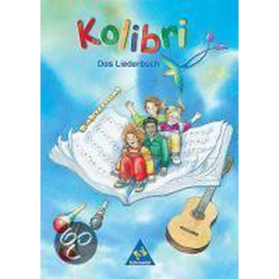 Afbeelding van Kolibri. Das Liederbuch. Berlin, Bremen, Hamburg, Hessen, Niedersachsen, Nordrhein Westfalen