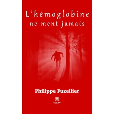 Afbeelding van L&#039;hémoglobine ne ment jamais