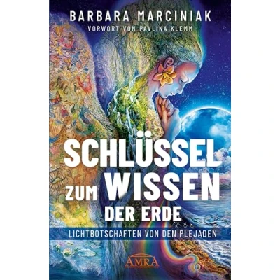 Afbeelding van SCHLÜSSEL ZUM WISSEN DER ERDE: Lichtbotschaften von den Plejaden