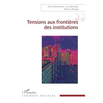 Afbeelding van TENSIONS AUX FRONTIERES DES INSTITUTIONS