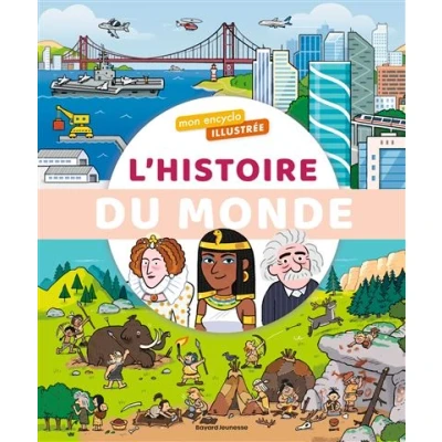 Image de Mon encyclo illustrée de l&#039;histoire du monde