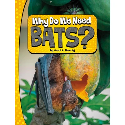 Afbeelding van Nature We Need Why Do Bats?