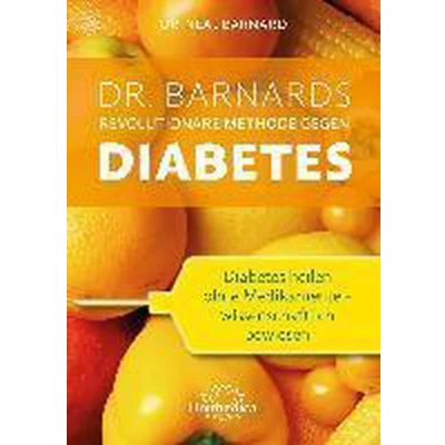 Afbeelding van Dr. Barnards revolutionäre Methode gegen Diabetes