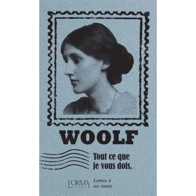 Image de Tout ce que je vous dois Lettres à ses amies