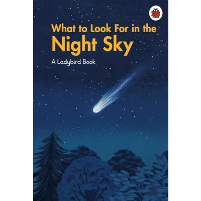 Afbeelding van A Ladybird Book What to Look For in the Night Sky