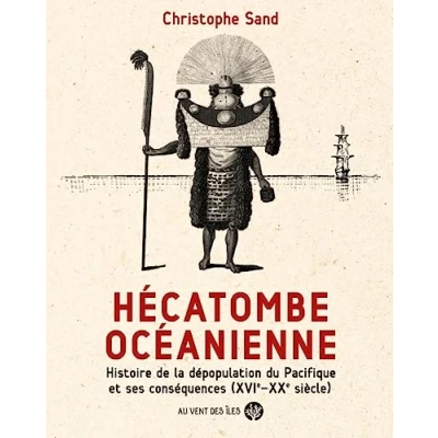 Afbeelding van Hecatombe oceanienne histoire de la depopulation du pacifiqu