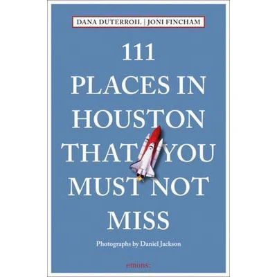 Afbeelding van 111 Places in Houston That You Must Not Miss