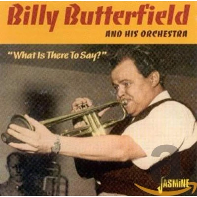 Afbeelding van Billy Butterfield &amp; His Orchestra What Is There To Say? (CD)