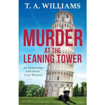 Afbeelding van An Armstrong and Oscar Cozy Mystery6 Murder at the Leaning Tower