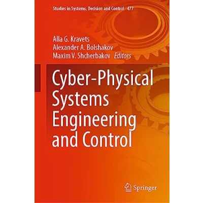 Afbeelding van Studies in Systems, Decision and Control Cyber Physical Systems Engineering