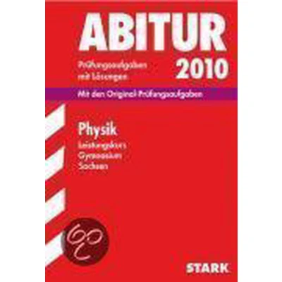 Afbeelding van Abitur 2012 Physik. Gymnasium Sachsen. Leistungskurs