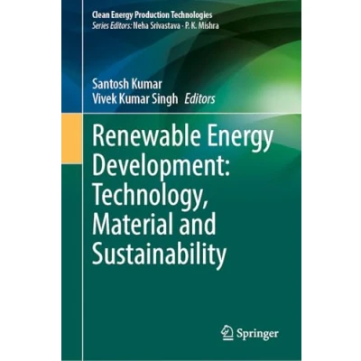 Afbeelding van Clean Energy Production Technologies Renewable Development: Technology, Material and Sustainability