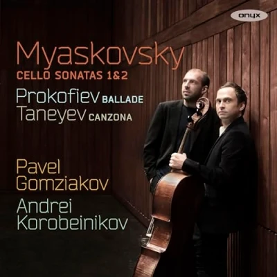 Afbeelding van Pavel Gomziakov &amp; Andrei Korobeinikov Myaskovsky: Cello Sonatas Nos. 1 2 / Prokofiev: Ballade Taneyev: Canzona (CD)
