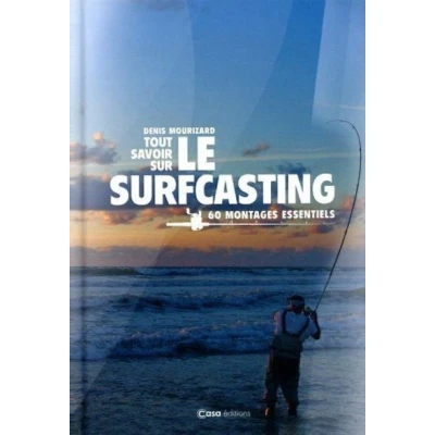 Image de Tout savoir sur le Surfcasting 60 montages essentiels