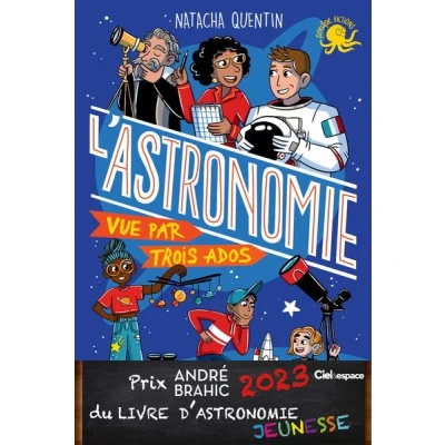 Image de 100 % Bio L&#039;Astronomie vue par trois ados
