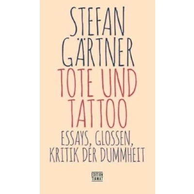 Afbeelding van Tote und Tattoo: Essays, Glossen, Kritik der Dummheit (Critica Diabolis