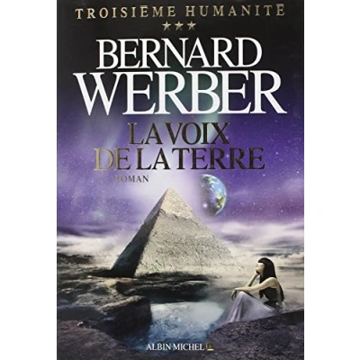 Afbeelding van la voix de Terre Troisième humanité. Tome 3