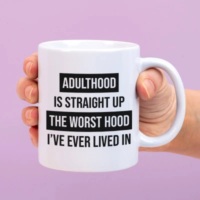 Afbeelding van Mok Adulthood is the worst hood