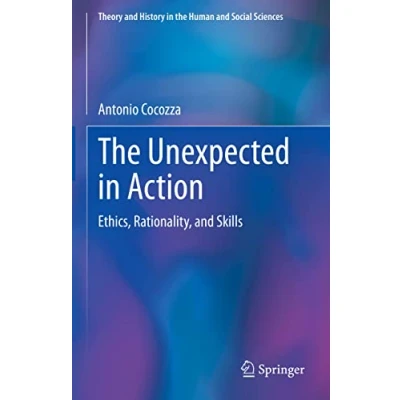 Afbeelding van Theory and History in The Human Social Sciences Unexpected Action