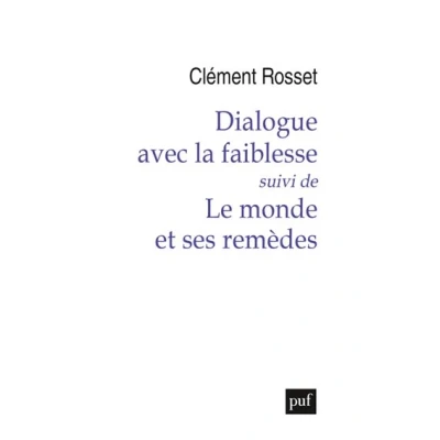 Image de Dialogue avec la faiblesse, suivi de Le monde et ses remèdes