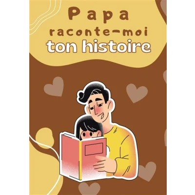 Image de Papa raconte moi ton histoire