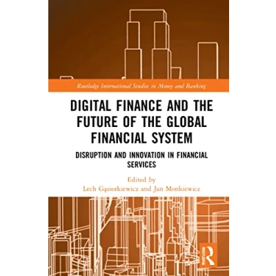 Afbeelding van Routledge International Studies in Money and Banking Digital Finance the Future of Global Financial System