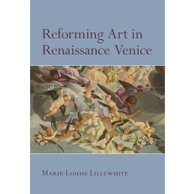 Afbeelding van Reforming Art in Renaissance Venice