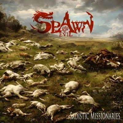 Afbeelding van Spawn Of Evil Sadistic Missionaries (CD)