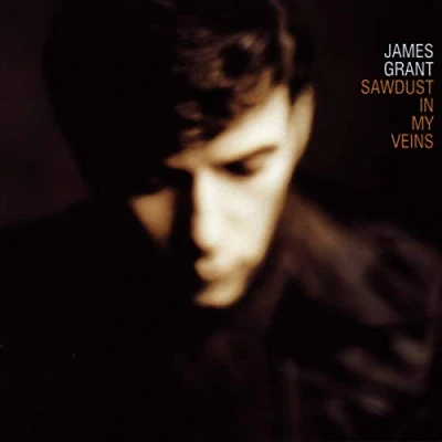 Afbeelding van James Grant Sawdust In My Veins (CD)