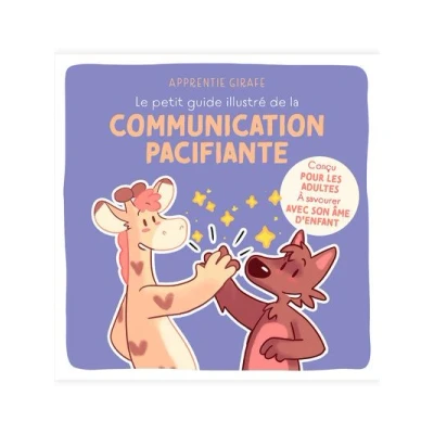 Image de Le petit guide illustré de la communication pacifiante
