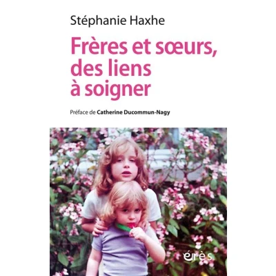 Image de Frères et soeurs, des liens à soigner