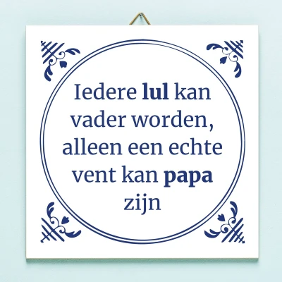 Afbeelding van Tegeltje Iedere Lul Kan Vader Worden
