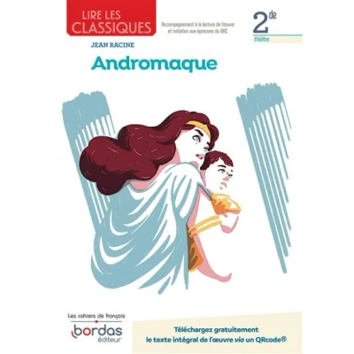 Image de Lire les classiques Français 2de 2022 Andromaque Cahier élève